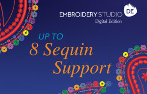 EmbroideryStudio Digital Edition Sequin up to 8 sequin support